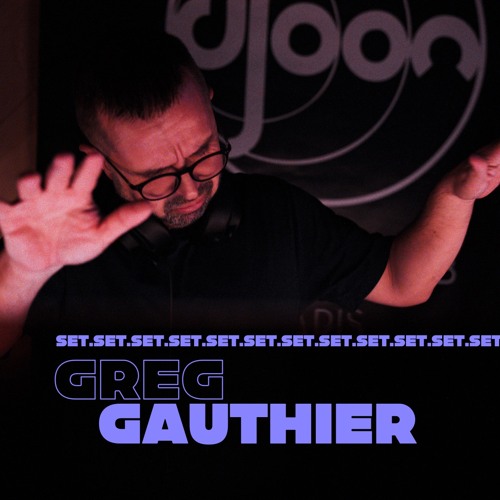 Greg Gauthier Does Disco @ Djoon 27 07 2024