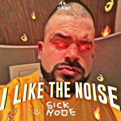 Sickmode - I Like The Noise (Mashup Edit)(Tomsku/HumanForce)