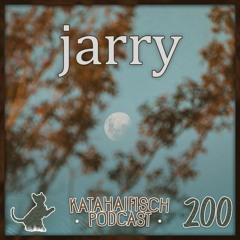 KataHaifisch Podcast 200 - jarry