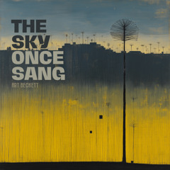 The sky once sang