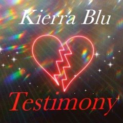 Kierra Blu-Testimony(kodak black cover)