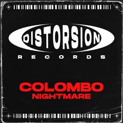 Colombo - Nightmare (Original Mix) (Distorsion Records)