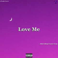 Love Me But I Don't Love You - Trap R&B Type Beat