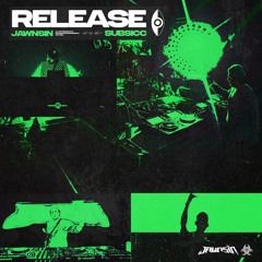JAWNSIN & SUBSICC - RELEASE