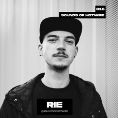 Sounds of Hotwire 016 - Rie
