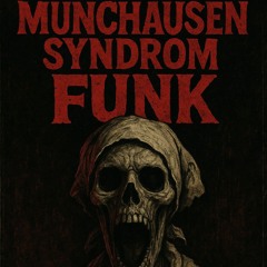 MUNCHAUSEN SYNDROM FUNK