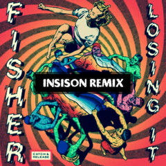Fisher - Losing it (Insison Remix)