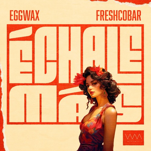 Eggwax & Freshcobar - Échale Más (Instrumental)