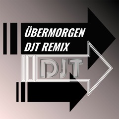 Mark Forster - Übermorgen (DJT Remix)