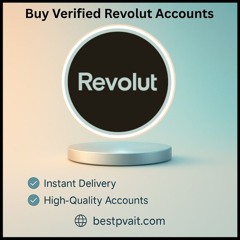 Buy Verified Revolut Accounts – Fast Setup & Full Access" bestpvait