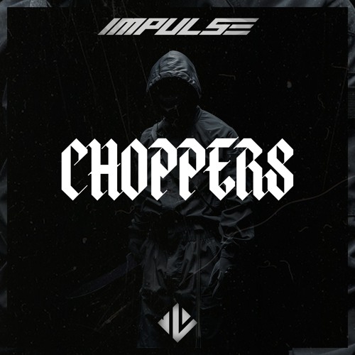 CHOPPERS