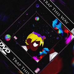Lil Uzi Vert REMIX - Trap This Way (MOORE MIX)