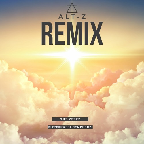 Stream The Verve Bittersweet Symphony (AltZ Remix) by AltZ Listen