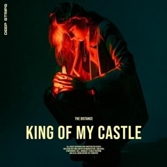 The Distance - King Of My Castle