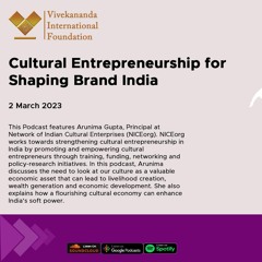 Cultural Entrepreneurship for Shaping Brand India | Arunima Gupta