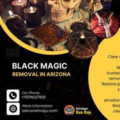 Powerful Black Magic Removal in Arizona for a Peaceful Life