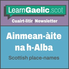 Ainmean-àite na h-Alba | Scottish place-names