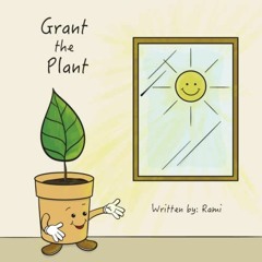 [PDF] ❤️ Read Grant the Plant by  Rami Jrade &  Surya Gunawan