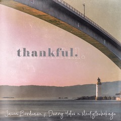 JASON BORDEAUX - Thankful ft. Dezzy Yates & Montythehokage