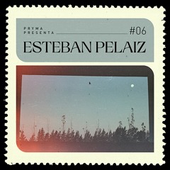 PRYMA PRES. (#6) - ESTEBAN PELAIZ