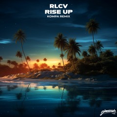 TheFatRat - Rise Up [RLCV Kompa Remix]