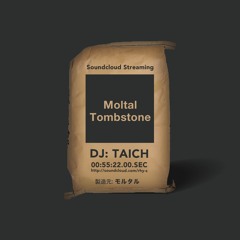 Taich 2020Mix -Moltal Tombstone-