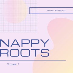 Nappy Roots: Volume 1