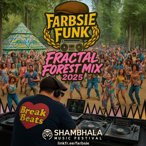FRACTAL FOREST FARBSIE FUNK 2025 July 26 6pm.mp3