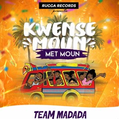 TEAM MADADA - KWENSE MOUN MET MOUN
