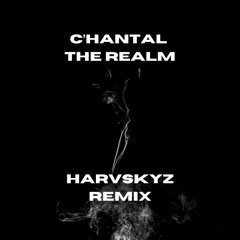 C'hantal – The Realm [HARVSKYZ PSY EDIT]