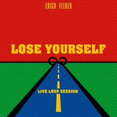 Lose Yourself (Live Loop Session)