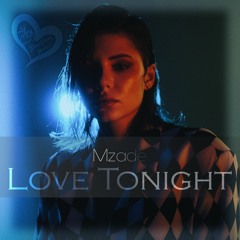 Mzade - Love Tonight (Original Mix)