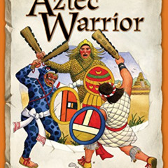 [View] PDF 📦 How to Be an Aztec Warrior by  Fiona MacDonald PDF EBOOK EPUB KINDLE