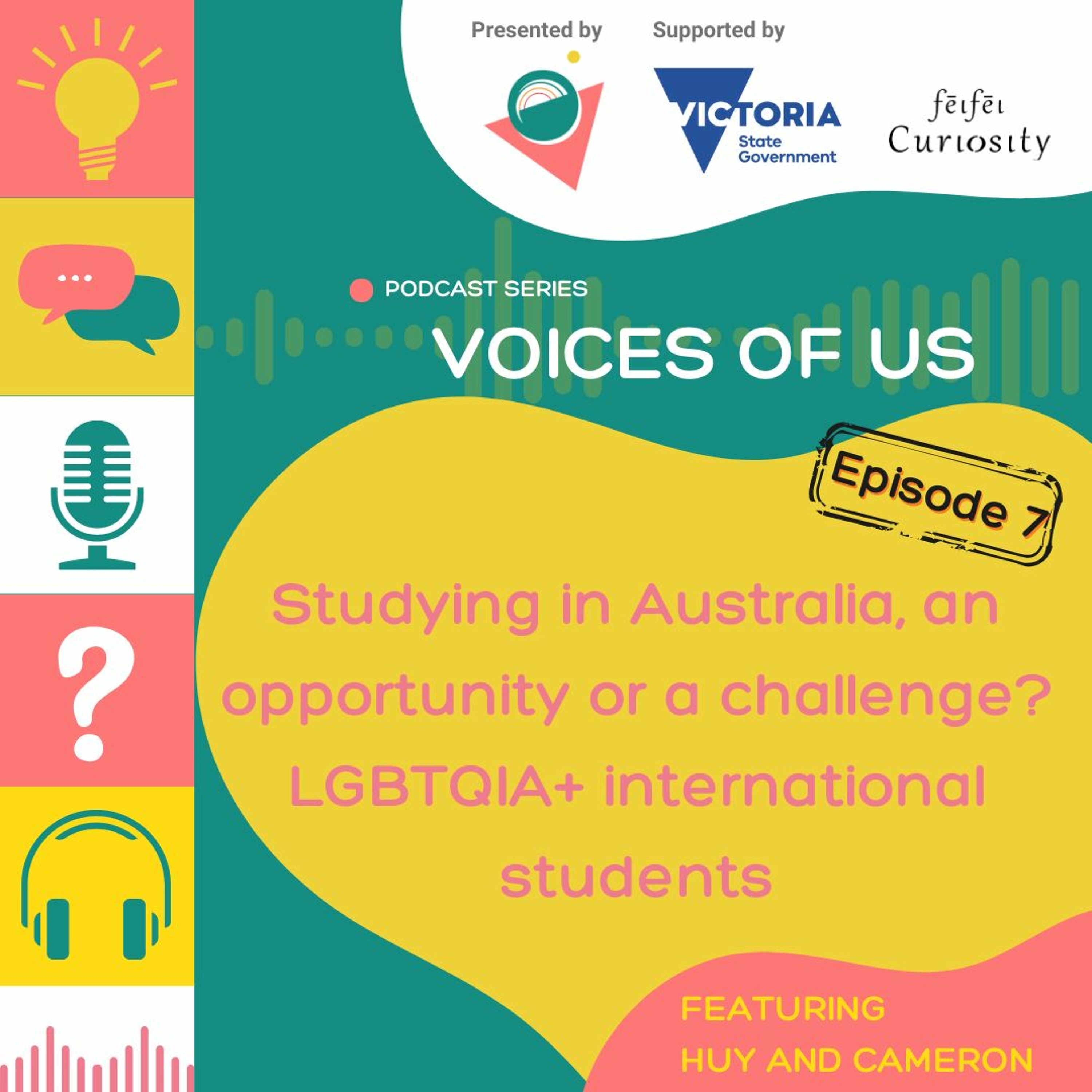 Voices of Us Ep. 7: Huy and Cameron: Studying In Australia, An Opportunity Or A Challenge? episode artwork