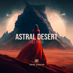ASTRAL DESERT (Free Kit) by Noise Invasion