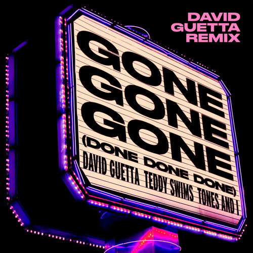 Gone Gone Gone (Done Done Done) [feat. Teddy Swims] [David Guetta Remix]