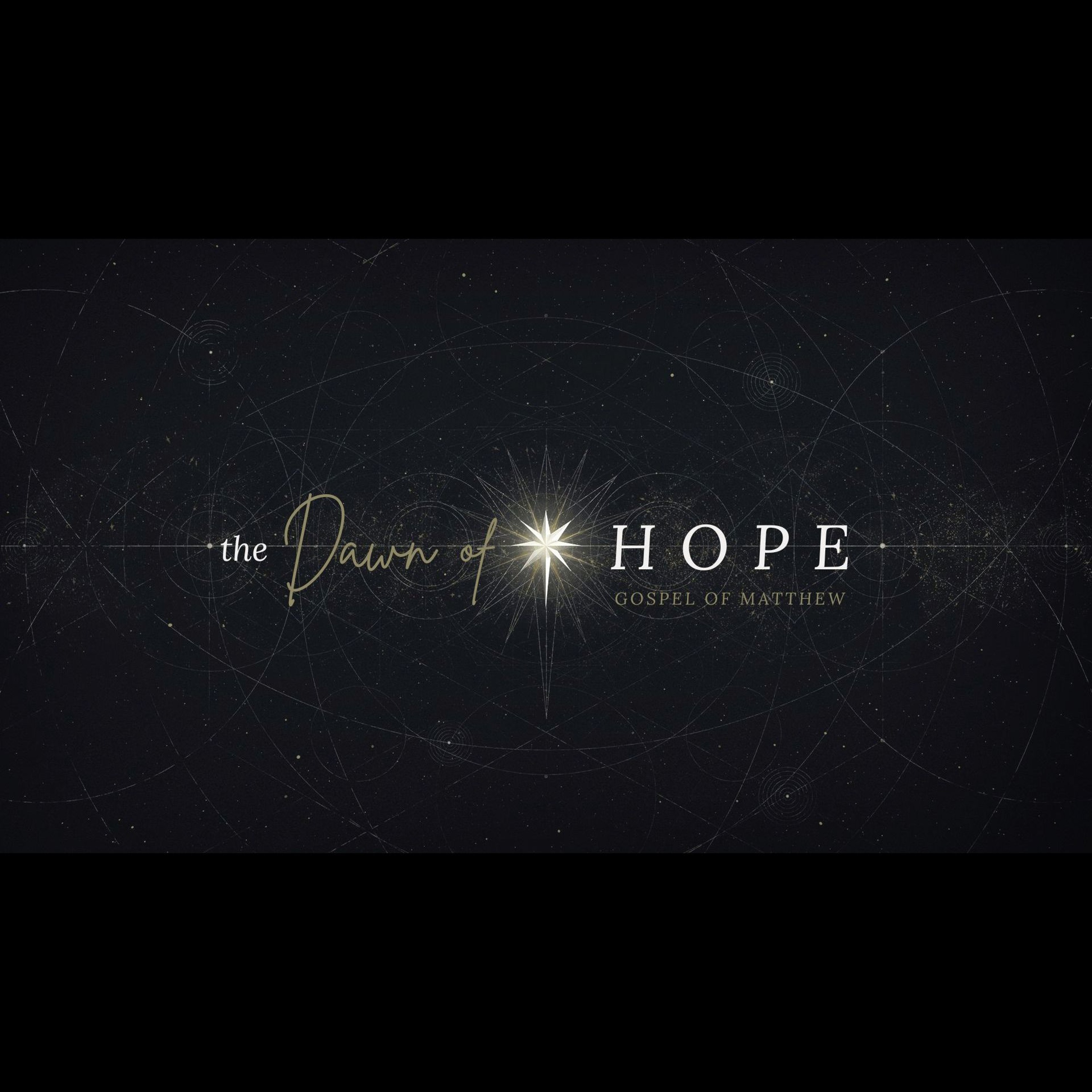 The Dawn of Hope #8: A Better Way! (Matthew 4:17-25) episode artwork