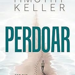 * Perdoar: Por que devo e como posso? (Portuguese Edition) BY: Timothy Keller (Author) (Digital(