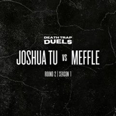 SEASON 1 ROUND 2: Joshua Tu vs Meffle [WINNER: Joshua Tu]