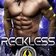 [ACCESS] [PDF EBOOK EPUB KINDLE] Reckless: A Sci-Fi Academy Romance (Alien Warrior Academy Book 3) b