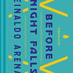 [ACCESS] EPUB 📄 Before Night Falls: A Memoir (Penguin Vitae) by Reinaldo Arenas,Jaim