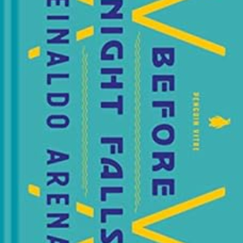 [Get] KINDLE 🖌️ Before Night Falls: A Memoir (Penguin Vitae) by Reinaldo Arenas,Jaim