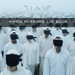 T!ana - When Mirrors Lie Back