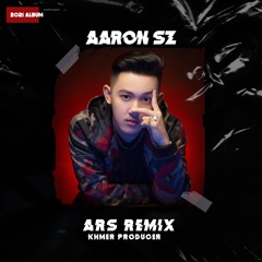 ARS Remix - Snea Mouy Pon Chnam 2021 (It's Me Elex Revofirm)
