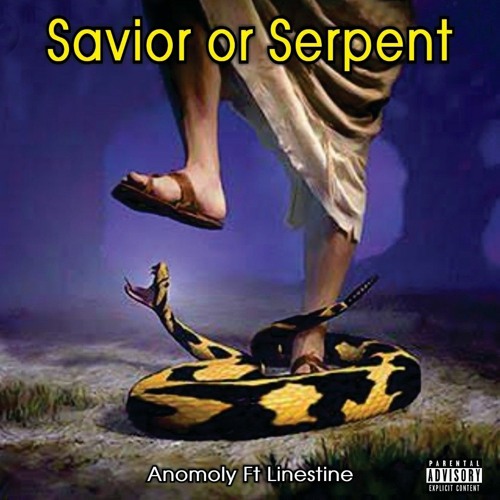 Savior and Serpent (ft. Anomoly)