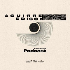 Edison Aguirre - Podcast Episode 031