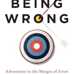 ⚡Read🔥PDF Being Wrong: Adventures in the Margin of Error