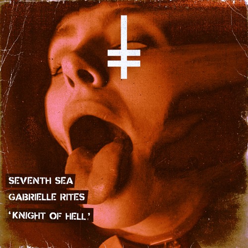 Seventh Sea & Gabrielle Rites - Knight Of Hell [HEX Recordings]