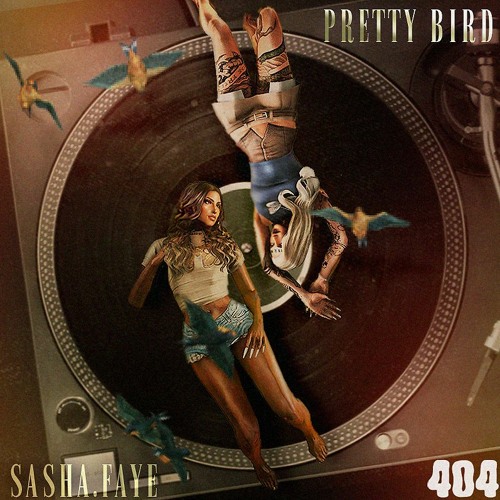Pretty Bird - Sasha-Rue Ft. Faye