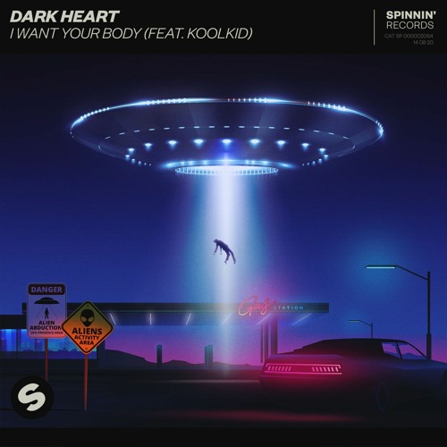 Dark Heart  - I Want Your Body (feat. Koolkid) [OUT NOW]